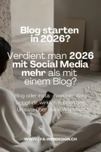 Hier ist ein Pinterest Pin abgebildet und steht, ob sich ein Blog in 2026 noch lohnt. Es ist eine Frau am Handy abgebildet